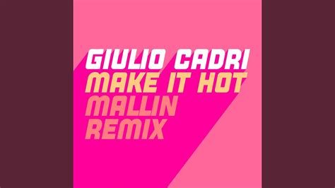 Make It Hot Mallin Extended Remix Youtube