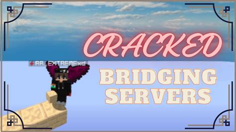 Best Cracked Server For Bridging Practise Minecraft
