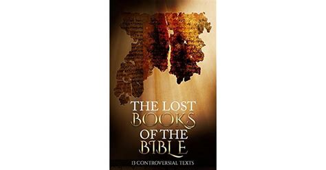 The Lost Books Of The Bible 13 Controversial Texts By Anonymous