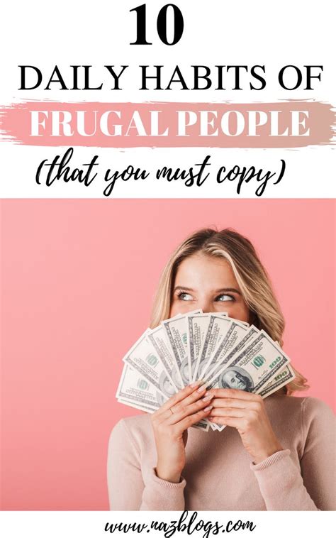 10 Daily Habits Of Frugal People Save Money Nazblogs Frugal