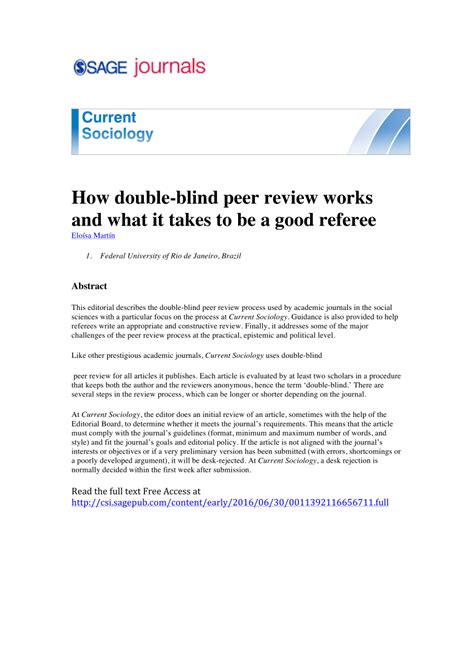 The double blind review process is intended to prevent bias or perception of bias towards the authors. (PDF) How double-blind peer review works and what it takes ...
