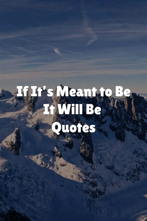 If Its Meant To Be It Will Be Quotes