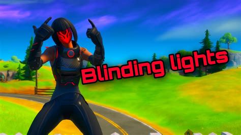 Fortnite Montage “blinding Lights” The Weekend Youtube