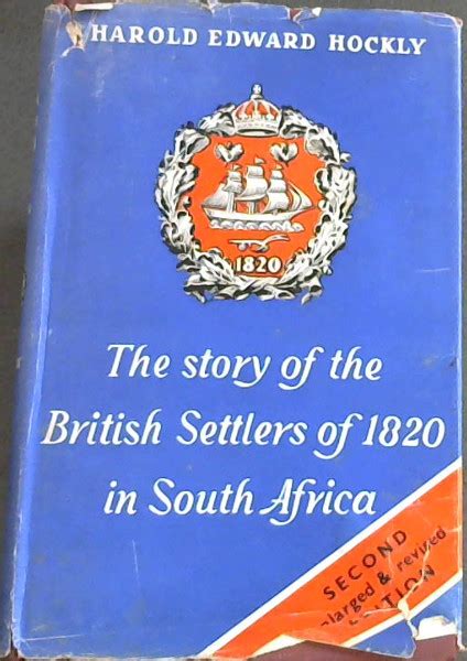 The Story Of The British Settlers Of 1820 In South Africa