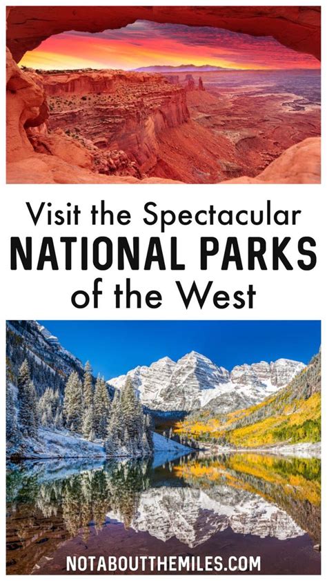 24 Western Us National Parks For Your Must Visit List Its Not About