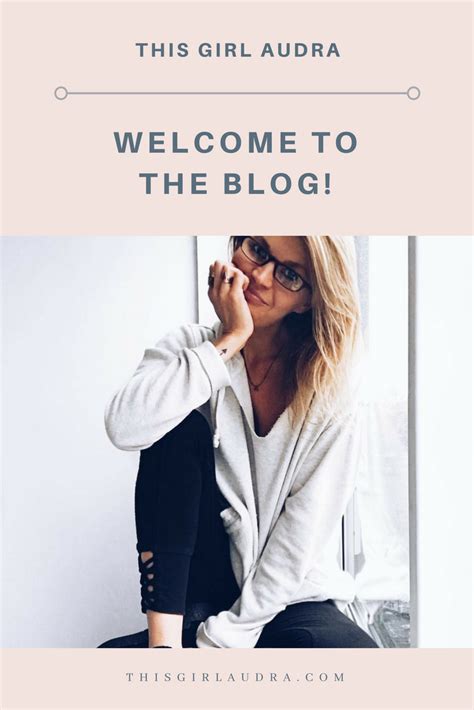 Welcome To The Blog — This Girl Audra