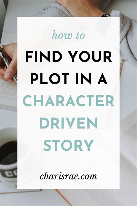 How To Plot A Character Driven Story Writing Plot Character