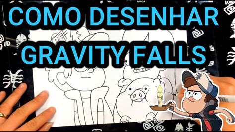 Tutorial De Como Desenhar Gravity Falls Youtube