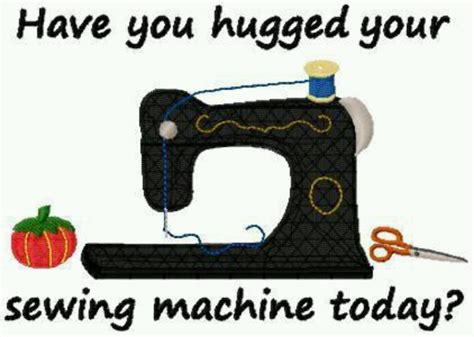 Pin By Susan Torrington On Sewing Machines Sewing Humor Sewing