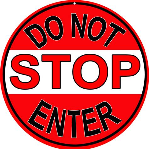 Do Not Stop Enter Warning Sign 14 Round Reproduction Vintage Signs