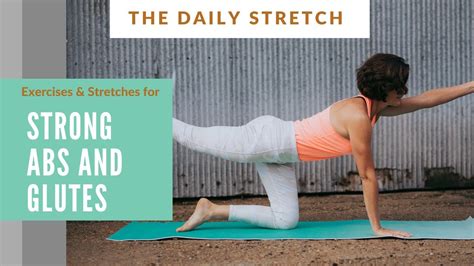 Exercises And Stretches For Strong Abs And Glutes The Daily Stretch