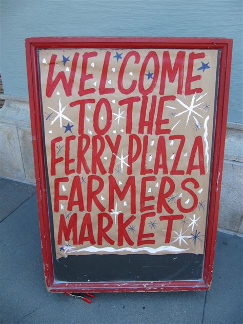 Ferry Plaza Farmers Market Wish We Had One Like This In San Antonio