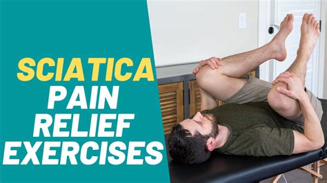 Learn The Top 6 Physical Therapy Exercises To Treat Sciatica Low Back