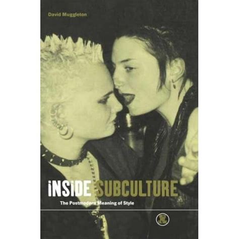 Dress Body Culture Inside Subculture The Postmodern Meaning Of