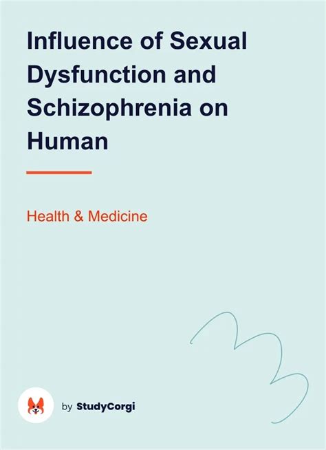 Influence Of Sexual Dysfunction And Schizophrenia On Human Free Essay Example
