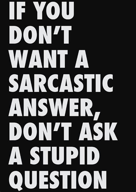 Sarcastic Quotes About Stupid People Quotesgram