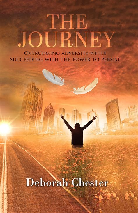 The Journey: Overcoming adversity while succeeding with the power to