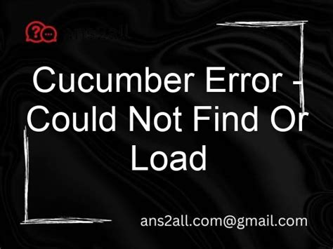 Cucumber Error Could Not Find Or Load Main Class Ans2All