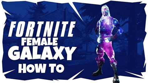 New Get The Female Galaxy Skin For Free In Fortnite Youtube