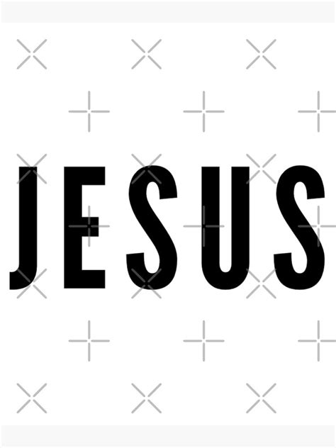 Jesus In Black Bold Letters Poster For Sale By Bugtalk Redbubble