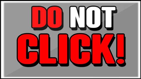 Do Not Click Youtube