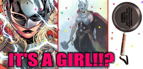 Marvel Comics Thor Is Now A Woman And We Have An Exclusive Look At