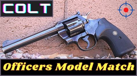 Colt Officers Model Match 22 Long Rifle Youtube