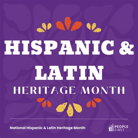 Happy Hispanic And Latin Heritage Month People First Economy