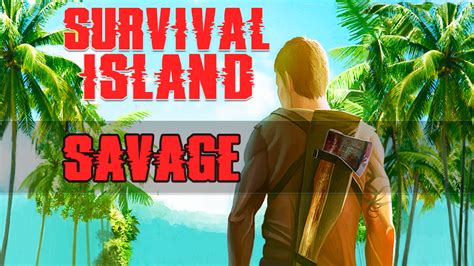 Survival Island 2016 Savage Android Game Moddb
