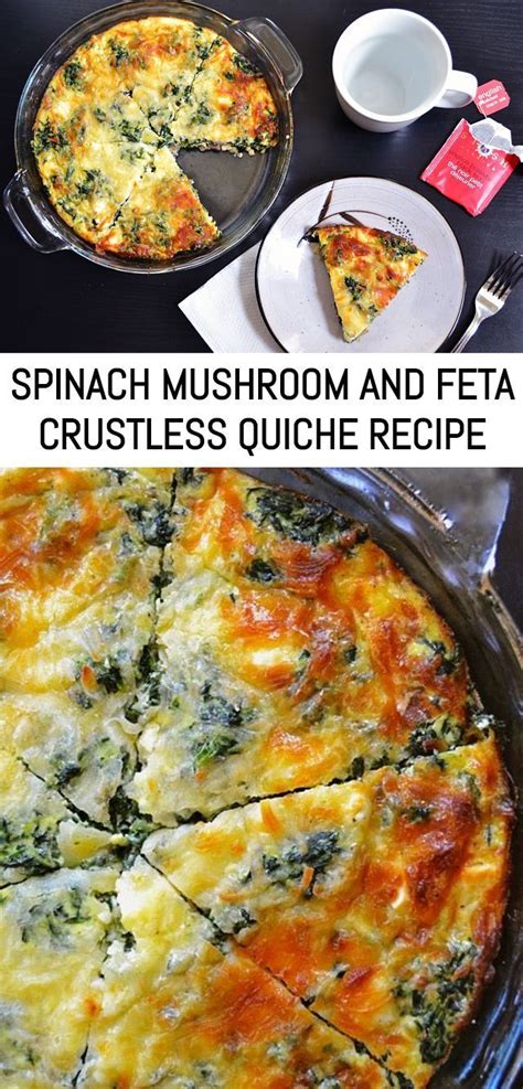 Quickly rinse the mushrooms and slice them thinly. SPINACH MUSHROOM AND FETA CRUSTLESS QUICHE RECIPE | Quiche ...