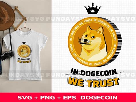 Dogecoin Svg In Dogecoin We Trust Doge Meme Svg Dogecoin Etsy