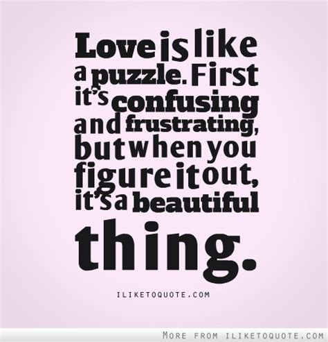 Share these top love puzzle quotes pictures with your friends on social networking sites. Famous quotes about 'Puzzle' - QuotationOf . COM