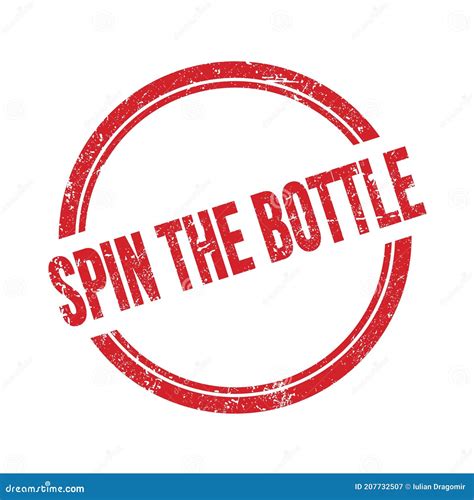 Spin The Bottle Text Written On Red Grungy Round Stamp Stock Illustration Illustration Of