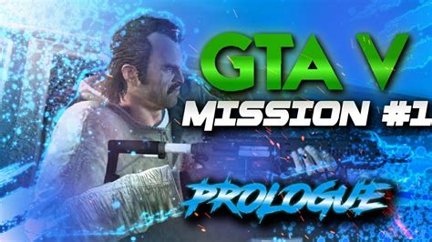 Gta 5 Mission 1 Walkthrough Prologue Without Cheats And Mods Gta V