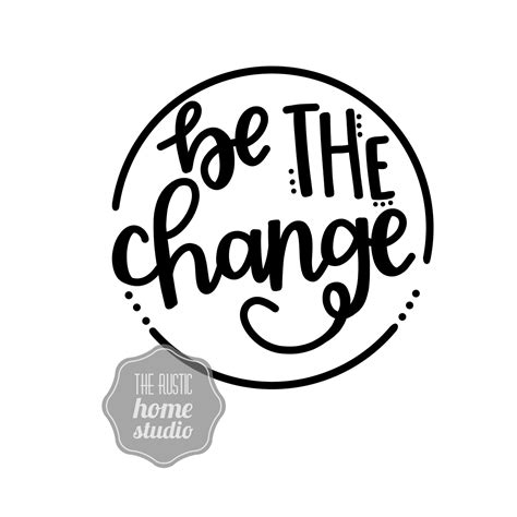 Be The Change Svg Movement Svg Change Svg Svg File For Etsy Australia