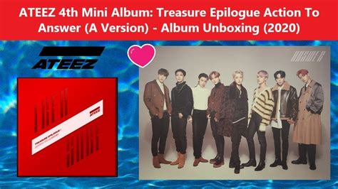 Ateez 4th Mini Album Treasure Epilogue Action To Answer A Version Album Unboxing 2020