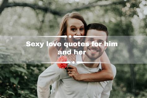 28 Hot Flirty Quotes For Him Life Quotes