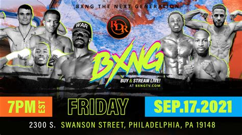 Bxng Presents Rdr Promotions Show 0917 From Philadelphia Bxng
