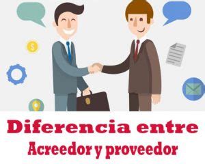 Diferencia Entre Acreedor Y Proveedor La Conoces Ajc Asesor Fiscal
