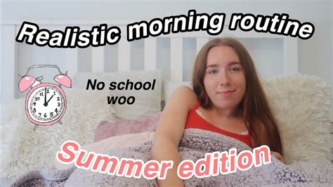 Very Realistic Morning Routine Summer Edition Youtube