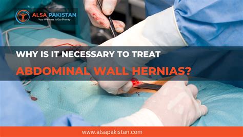 Why Is It Necessary To Treat Abdominal Wall Hernias Atoallinks