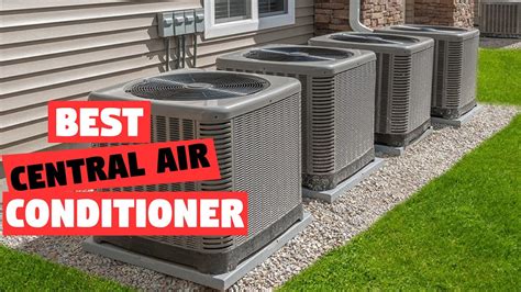 Top 5 Best Central Air Conditioner Review In 2024 Choose The Best For