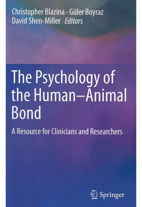 The Psychology Of The Human Animal Bond A Resource For Clinicians And