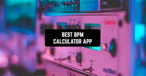 7 Best Bpm Calculator Apps For Android And Ios Freeappsforme Free