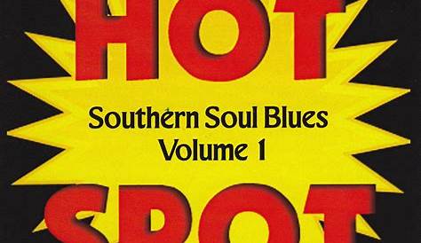 Southern Soul Blues Hot Spot Volume 1 by Various Artists
