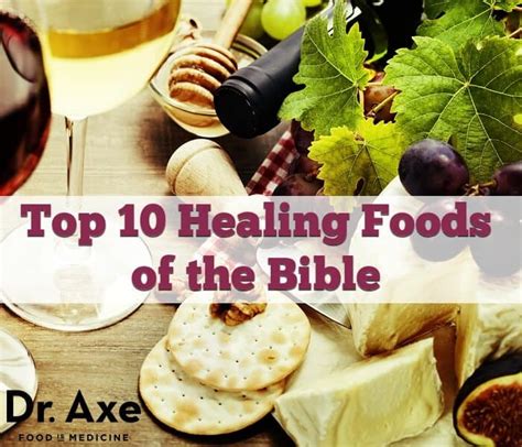 We've already discussed the dangers of. Top 10 Bible Foods that Heal - Dr. Axe