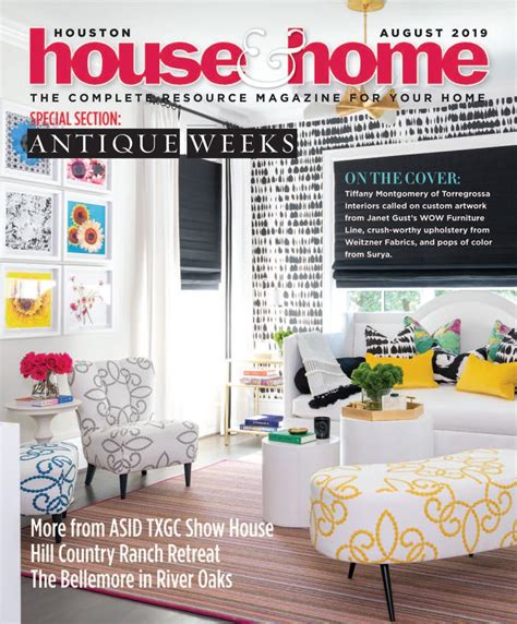Houston House And Home Magazine August 2019 Issue By Get Lost Houston Issuu