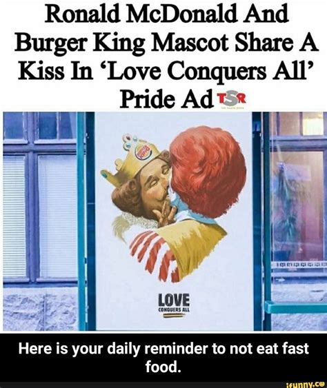 Ronald Mcdonald And Burger King Mascot Share A Kiss In Love Conquers All Pride Ad Here Is Your