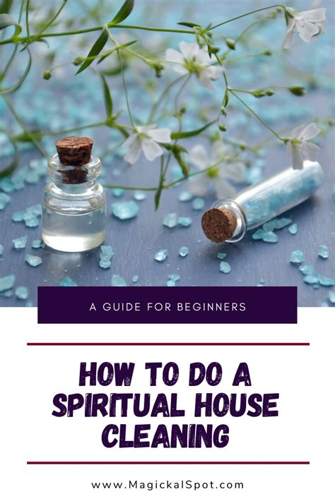 How To Do The Spiritual House Cleaning A Guide For Beginners