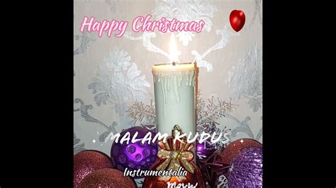 Malam Kudus ~happy Christmas Instrumentalia Youtube